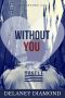 [Quicksand 02] • Without You (Quicksand Book 2)